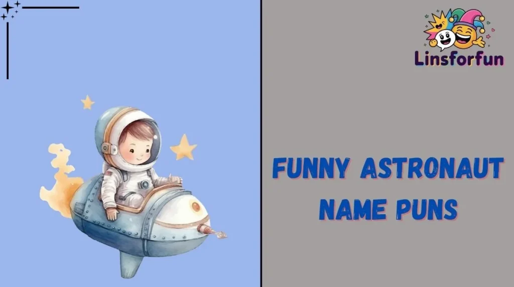 Funny Astronaut Name Puns