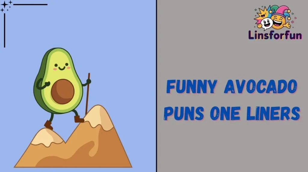 Funny Avocado Puns One Liners
