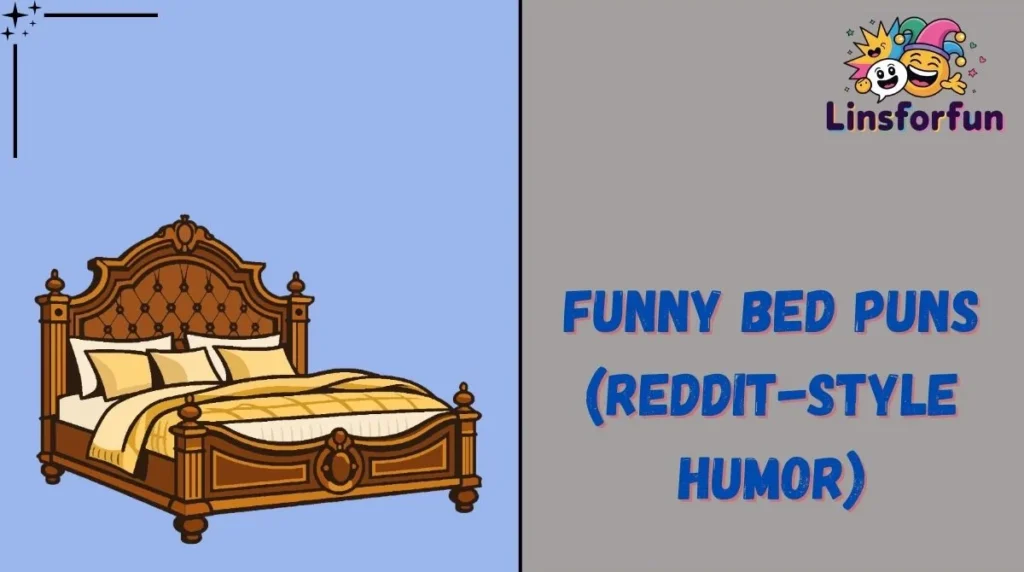 Funny Bed Puns (Reddit-Style Humor)