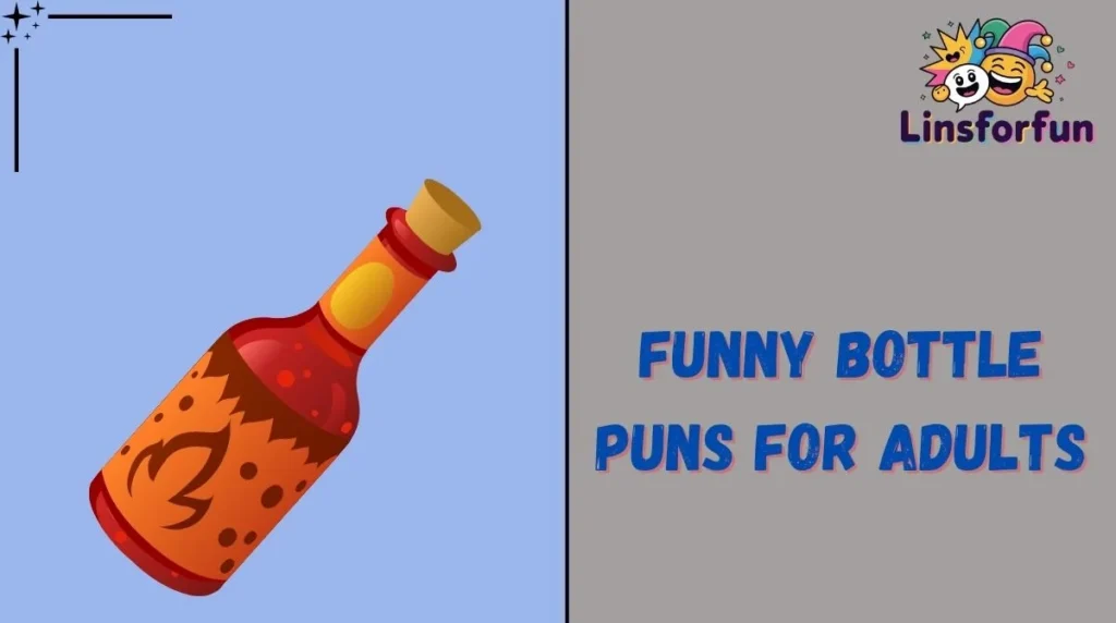 Funny Bottle Puns for Adults
