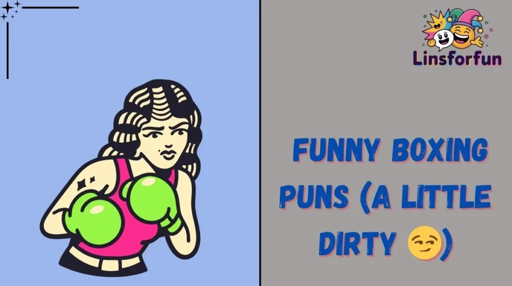Funny Boxing Puns (A Little Dirty š)