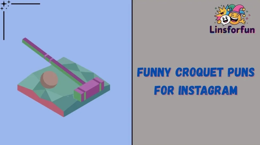 Funny Croquet Puns for Instagram
