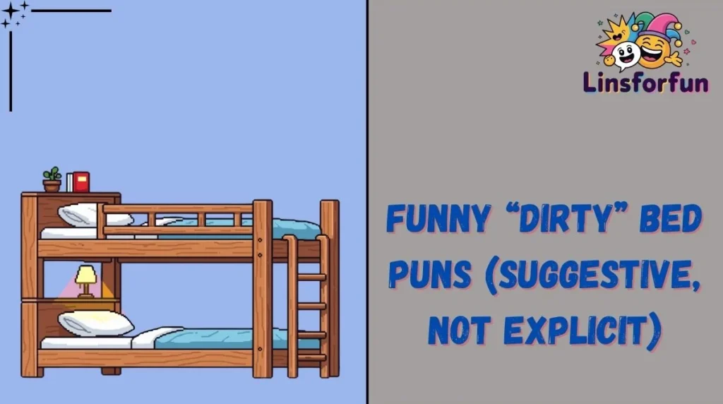 Funny āDirtyā Bed Puns (Suggestive, Not Explicit)