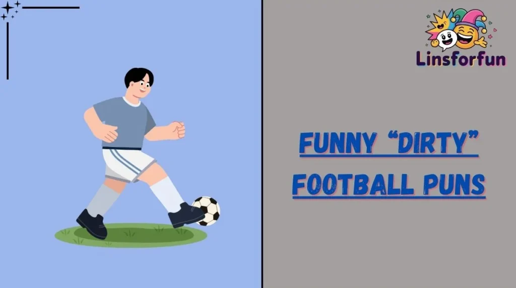 Funny “Dirty” Football Puns