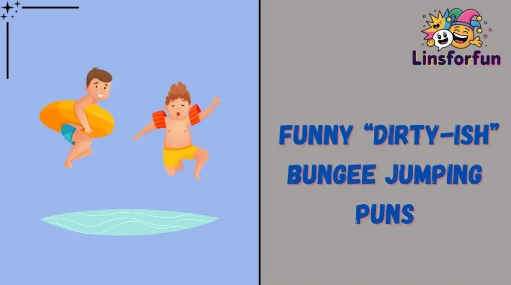 Funny âDirty-ishâ Bungee Jumping Puns