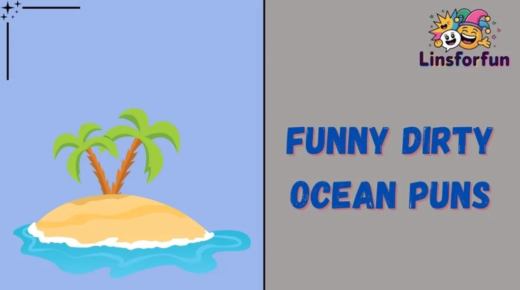 Funny Dirty Ocean Puns