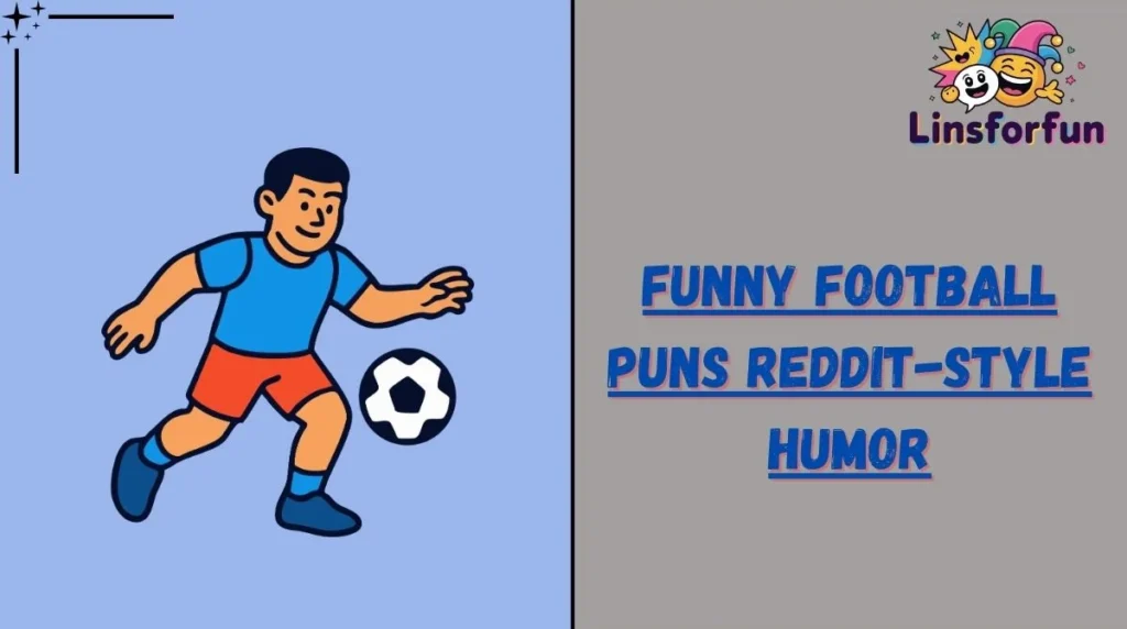 Funny Football Puns Reddit-Style Humor
