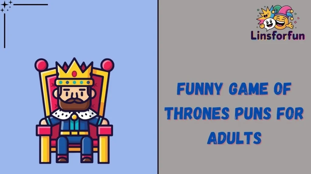 Funny Game of Thrones Puns for Adults