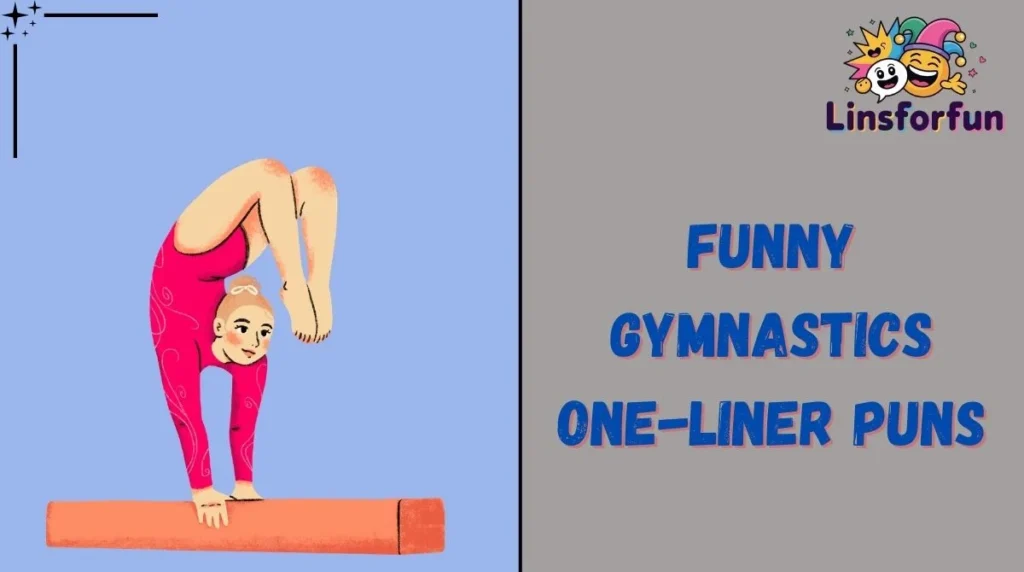 Funny Gymnastics One-Liner Puns