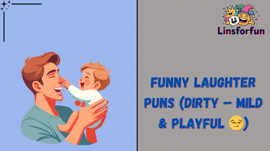 Funny Laughter Puns (Dirty â Mild & Playful đ)