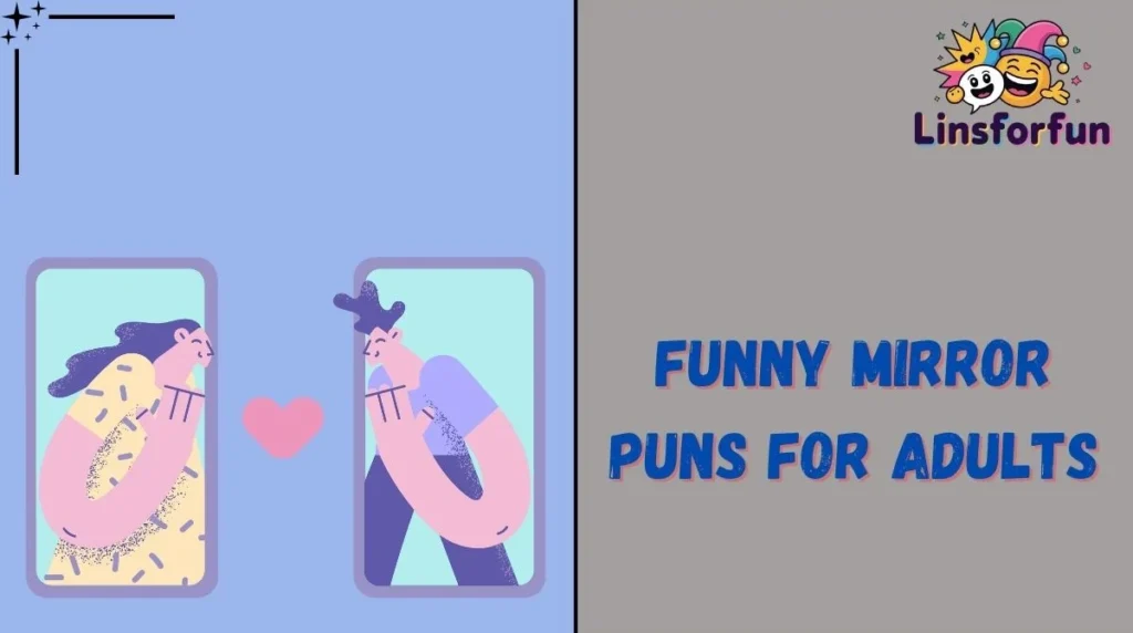 Funny Mirror Puns for Adults