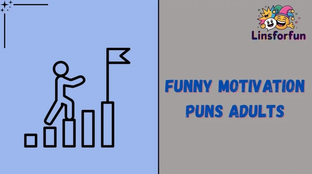 Funny Motivation Puns Adults