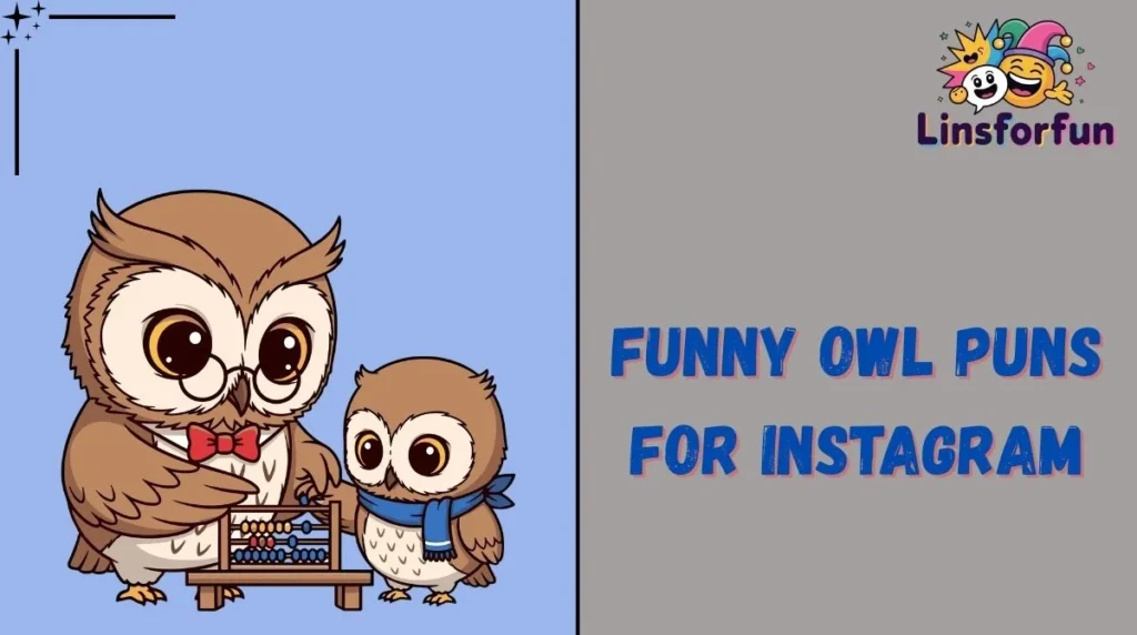 Funny Owl Puns for Instagram
