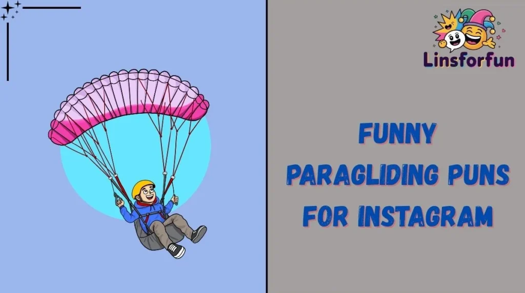 Funny Paragliding Puns for Instagram