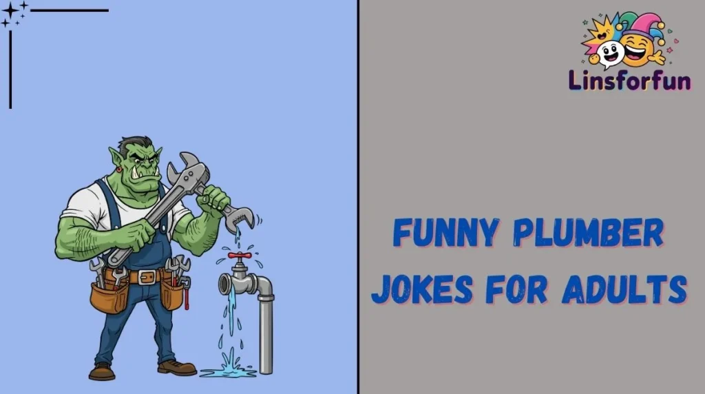 Funny Plumber Jokes for Adults