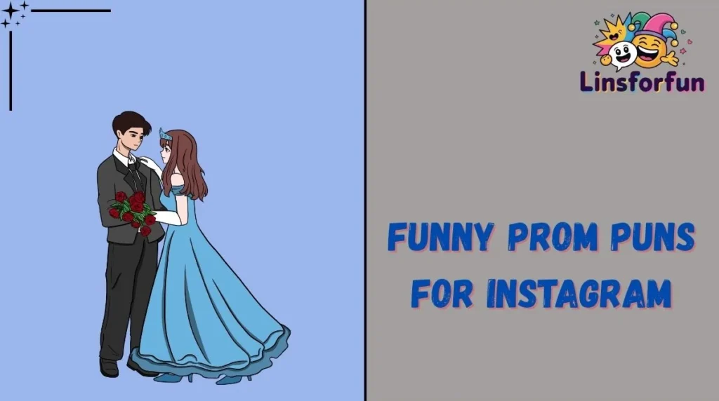 Funny Prom Puns for Instagram