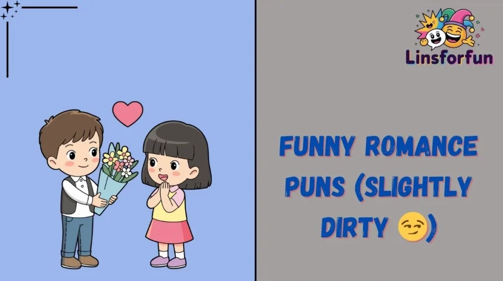 Funny Romance Puns (Slightly Dirty 😏)