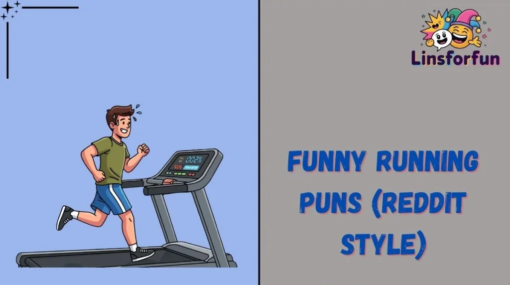 Funny Running Puns (Reddit Style)