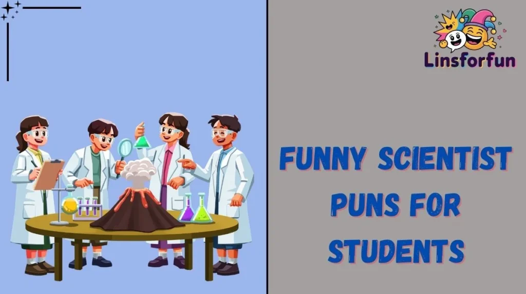 Funny Scientist Puns for Students