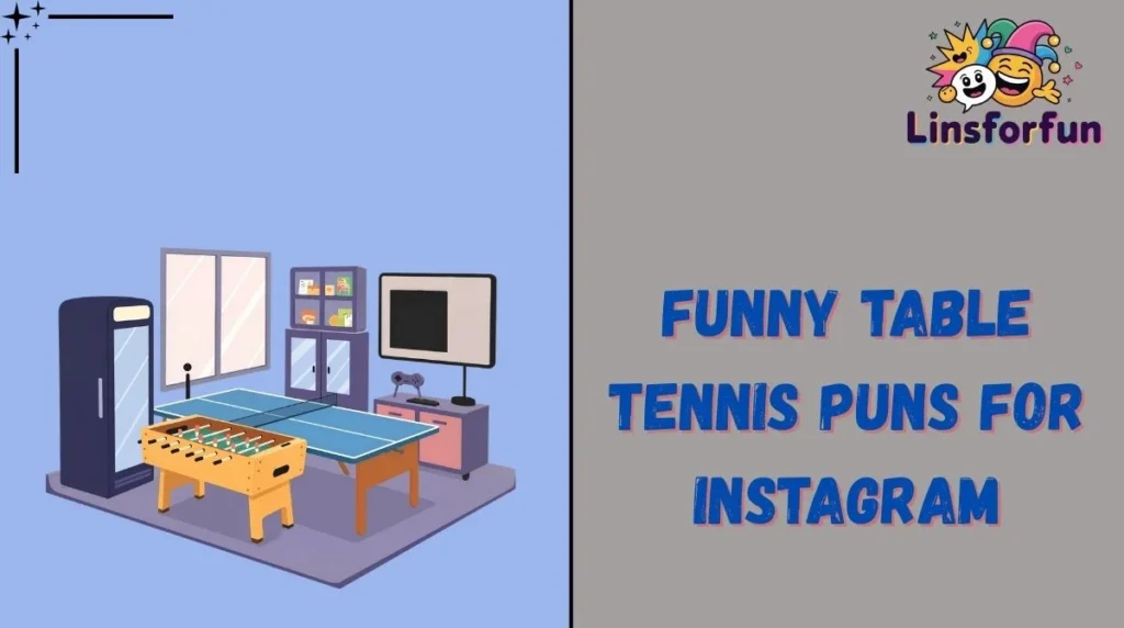 Funny Table Tennis Puns for Instagram