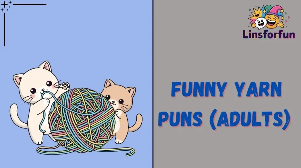 Funny Yarn Puns (Adults)