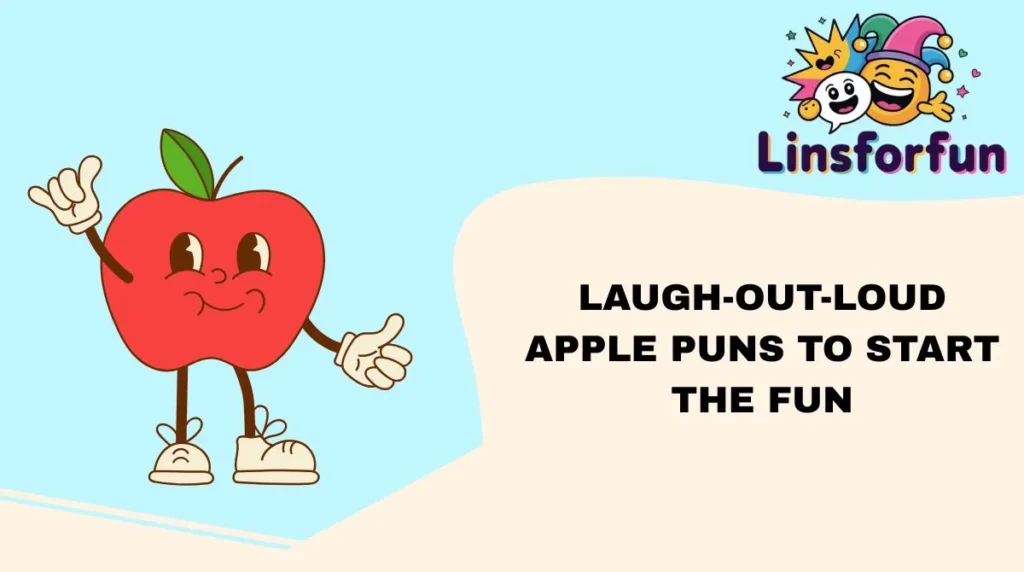 Laugh-Out-Loud apple Puns to Start the Fun