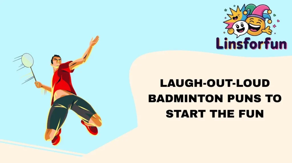 Laugh-Out-Loud Badminton Puns to Start the Fun