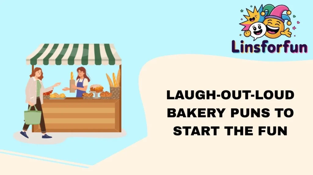 Laugh-Out-Loud Bakery Puns to Start the Fun