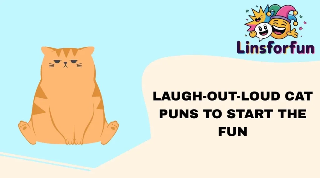 Laugh-Out-Loud Cat Puns to Start the Fun