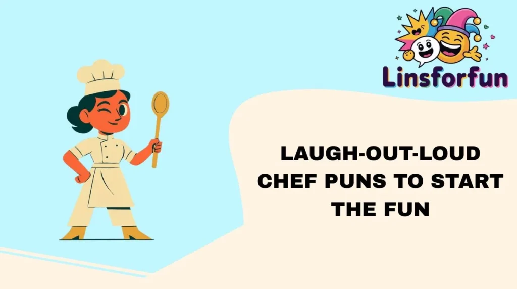Laugh-Out-Loud Chef Puns to Start the Fun