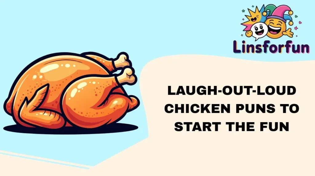 Laugh-Out-Loud Chicken Puns to Start the Fun