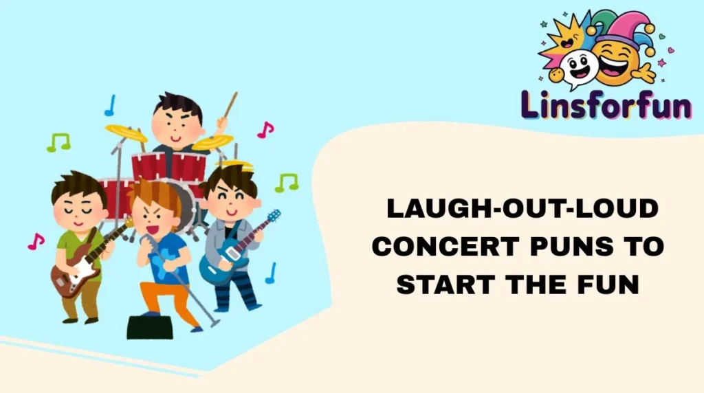 Laugh-Out-Loud Concert Puns to Start the Fun