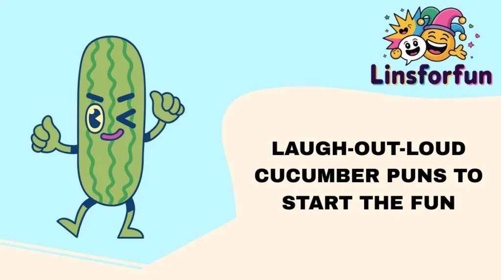 Laugh-Out-Loud Cucumber Puns to Start the Fun