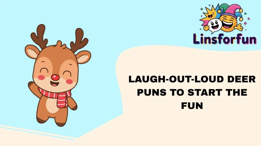 Laugh-Out-Loud Deer Puns to Start the Fun
