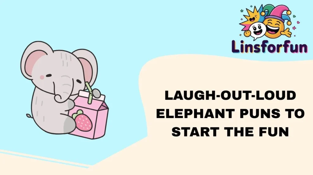 Laugh-Out-Loud Elephant Puns to Start the Fun
