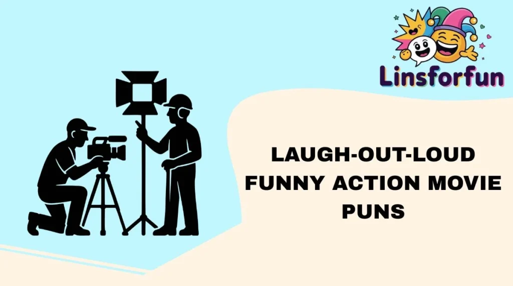 Laugh-Out-Loud funny action movie puns