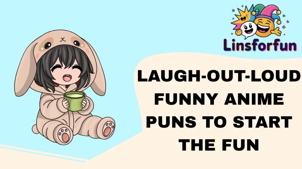 Laugh-Out-Loud Funny Anime Puns to Start the Fun