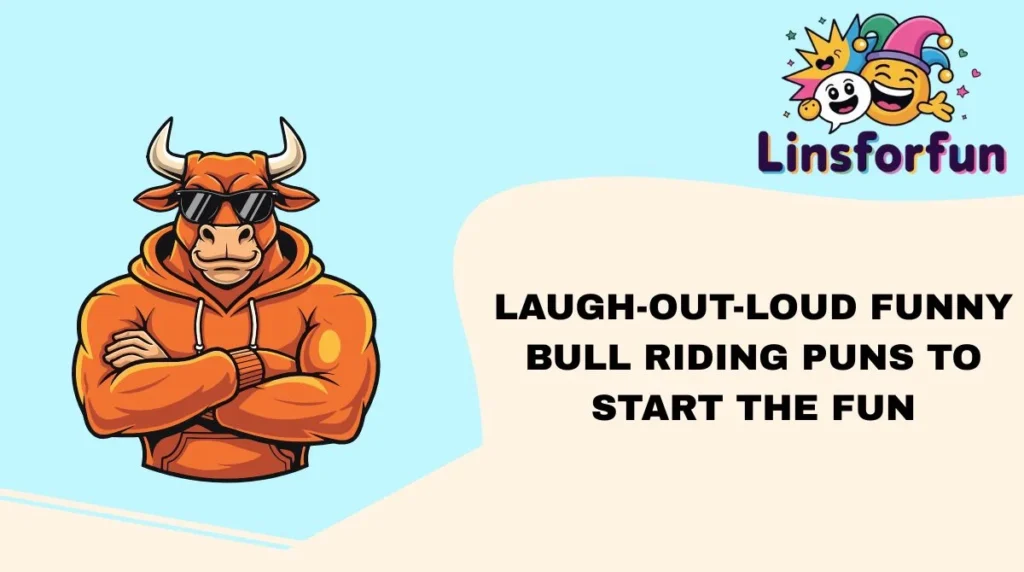 Laugh-Out-Loud Funny Bull Riding Puns to Start the Fun