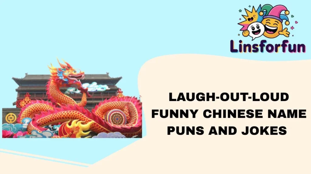 Laugh-Out-Loud funny chinese name puns and jokes