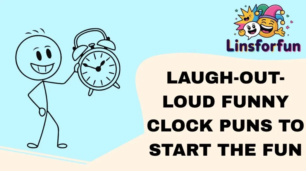 Laugh-Out-Loud Funny Clock Puns to Start the Fun