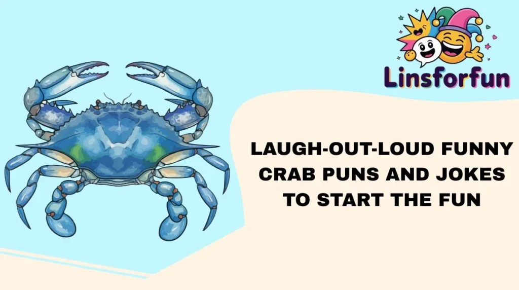 Laugh-Out-Loud funny crab puns and jokes to Start the Fun