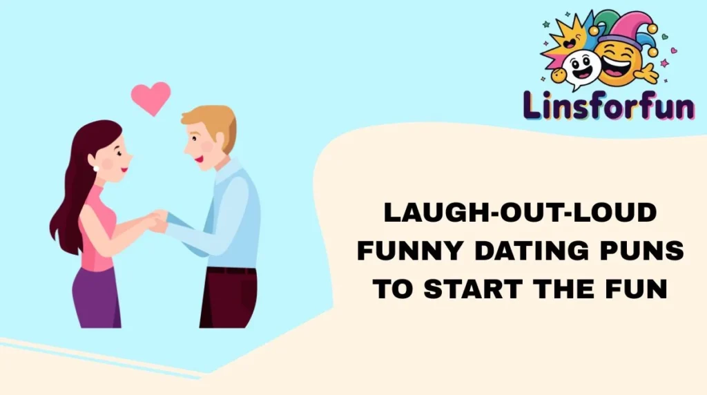 Laugh-Out-Loud Funny Dating Puns to Start the Fun