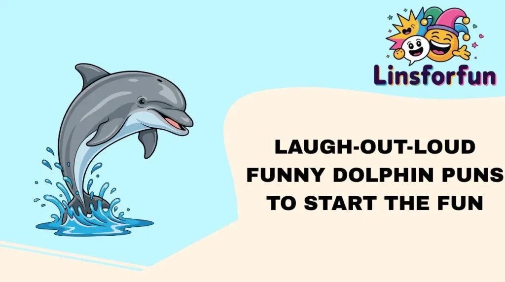 Laugh-Out-Loud Funny Dolphin Puns to Start the Fun