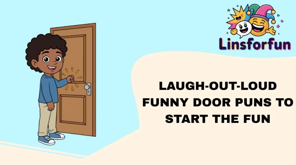 Laugh-Out-Loud Funny Door Puns to Start the Fun