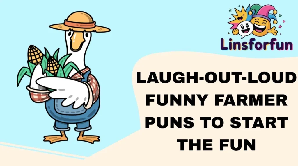 Laugh-Out-Loud Funny Farmer Puns to Start the Fun