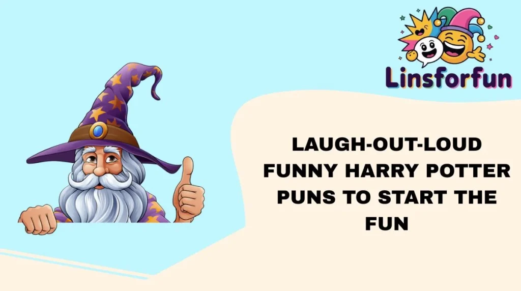 Laugh-Out-Loud Funny Harry Potter Puns to Start the Fun