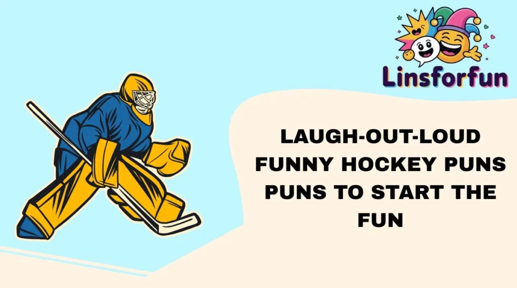 Laugh-Out-Loud funny hockey puns Puns to Start the Fun