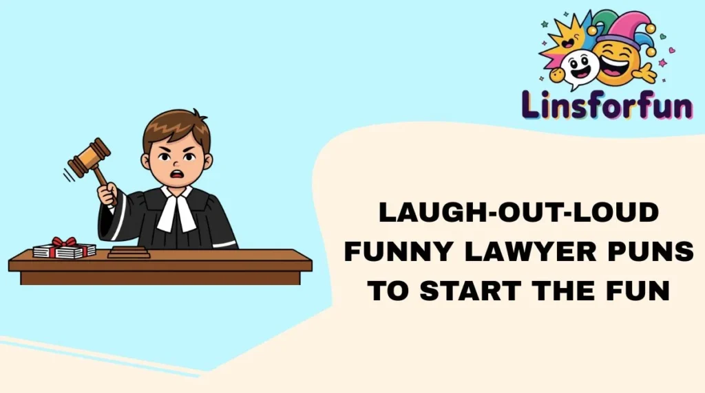 Laugh-Out-Loud Funny Lawyer Puns to Start the Fun