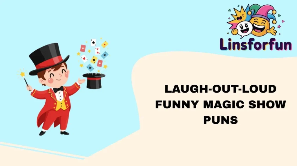 Laugh-Out-Loud Funny Magic Show Puns