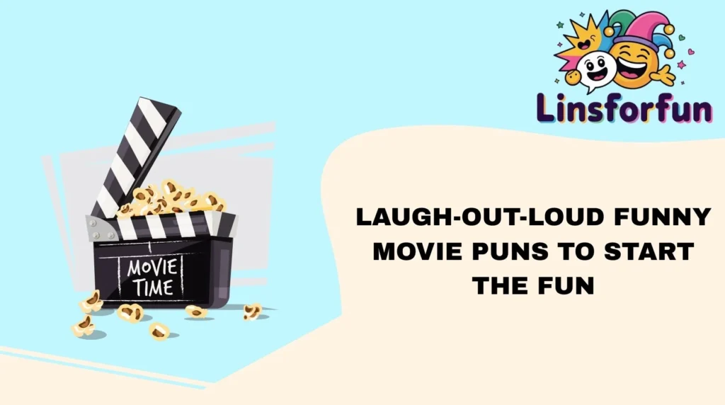 Laugh-Out-Loud Funny Movie Puns to Start the Fun